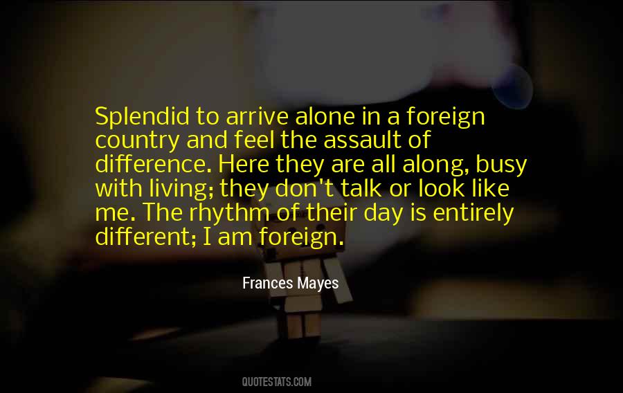Living In A Foreign Country Quotes #70693