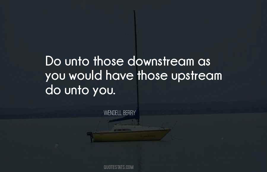 Downstream Vs Upstream Quotes #1862458