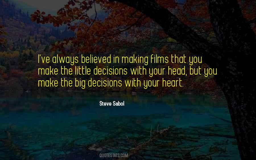 Quotes About Making Big Decisions #1128393
