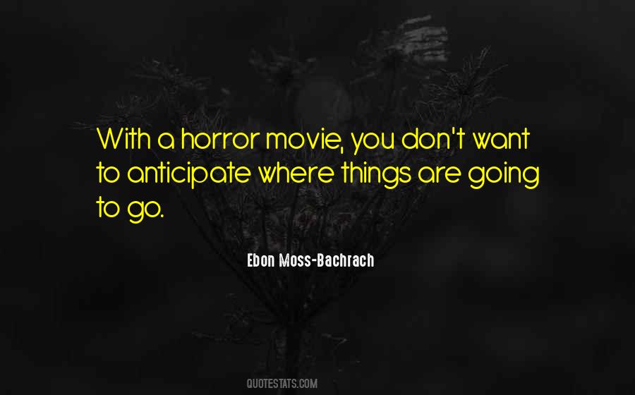 A Horror Movie Quotes #1307520