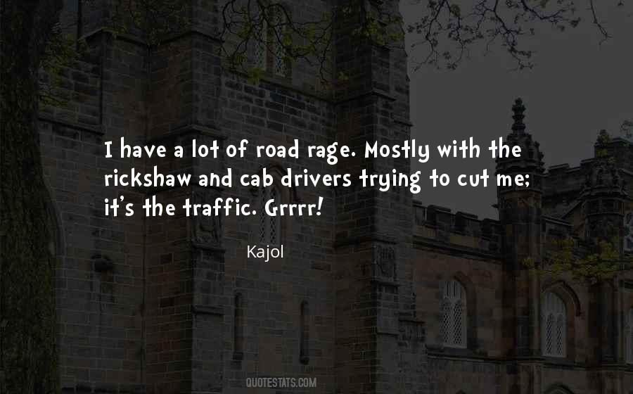 Best Road Rage Quotes #397074