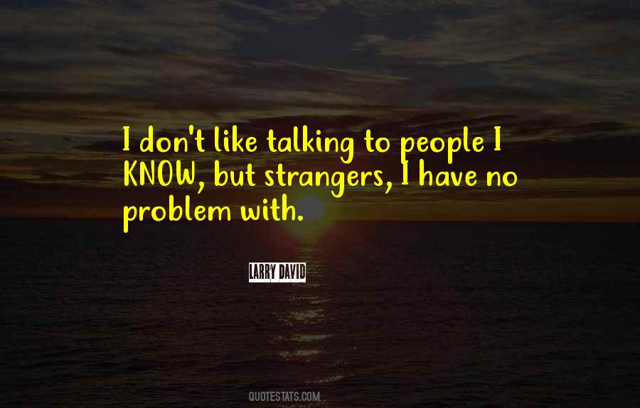 Talking To People Quotes #865061