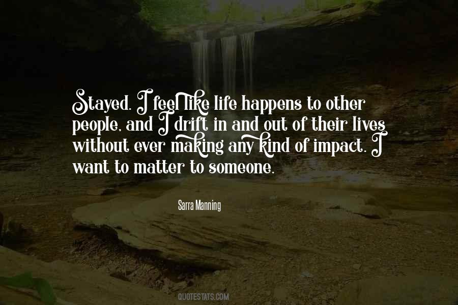 Quotes About Making An Impact On Someone #295810
