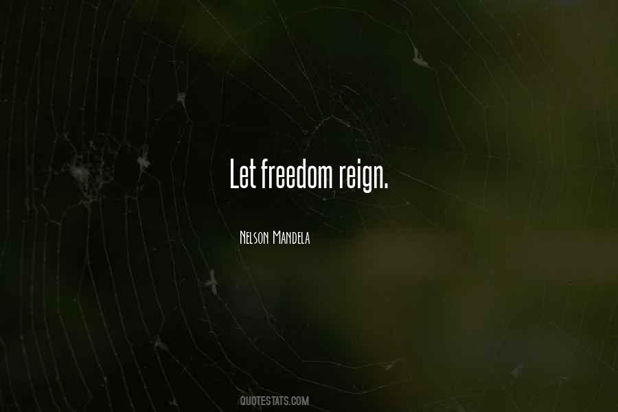 Freedom Reign Quotes #331622