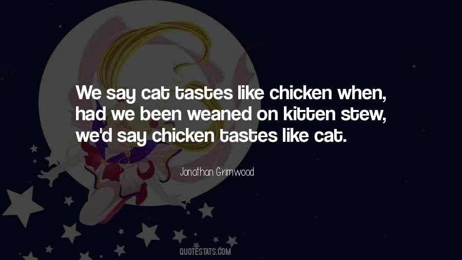 Weaned Or Weaned Quotes #1353462