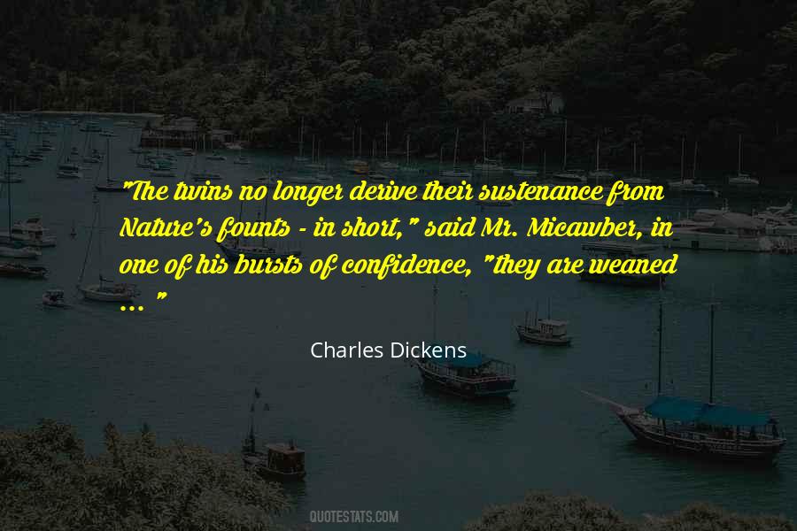 Weaned Or Weaned Quotes #9747