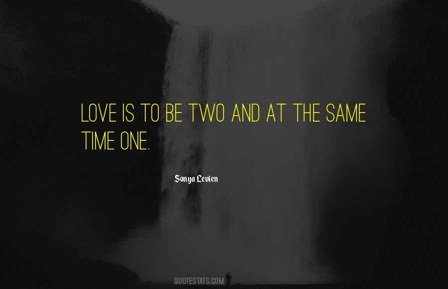 To Be Two Quotes #821603
