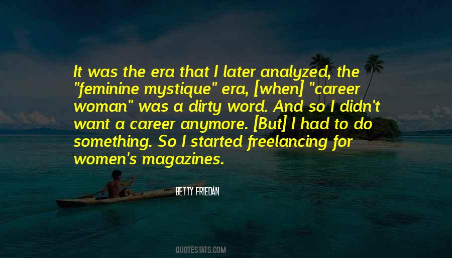 Betty Friedan Feminine Mystique Quotes #483620