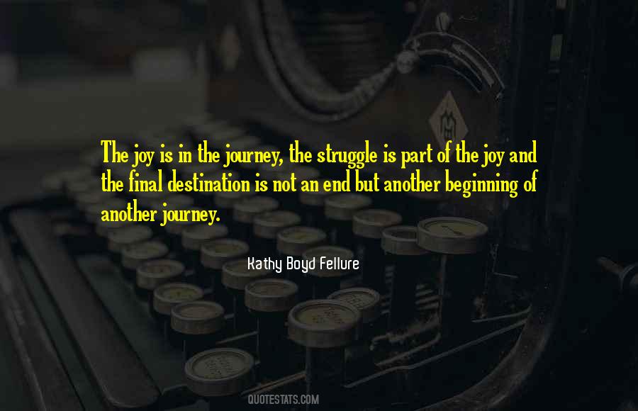 Joy Of The Journey Quotes #1404652