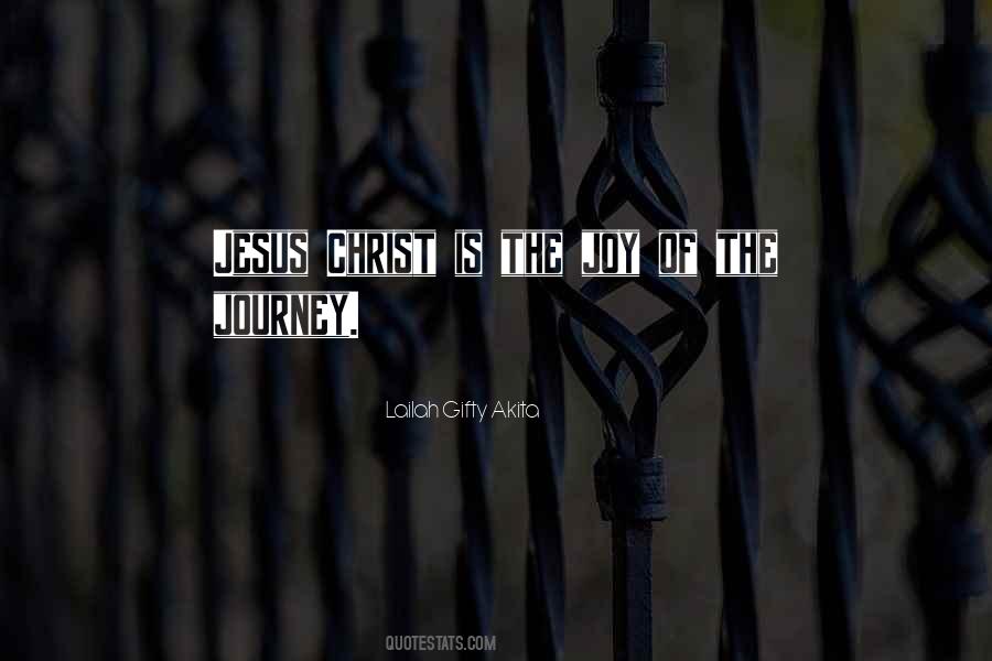 Joy Of The Journey Quotes #66557