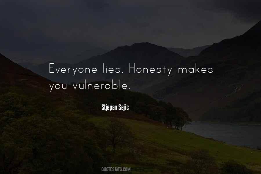 Lies Honesty Quotes #1812516