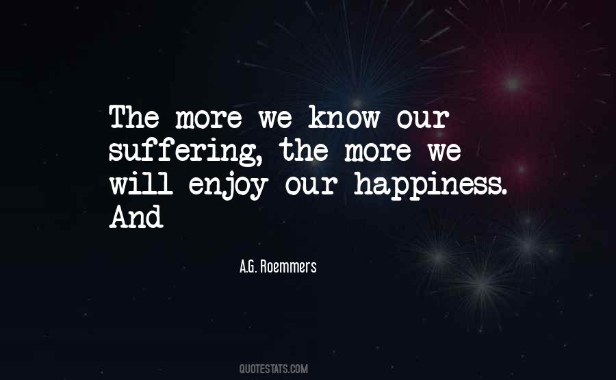 Enjoy Happiness Quotes #514096