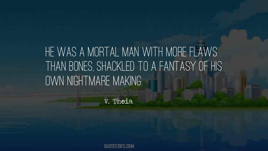 Mortal Man Quotes #1190365