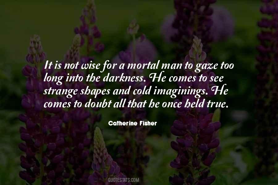 Mortal Man Quotes #1669657