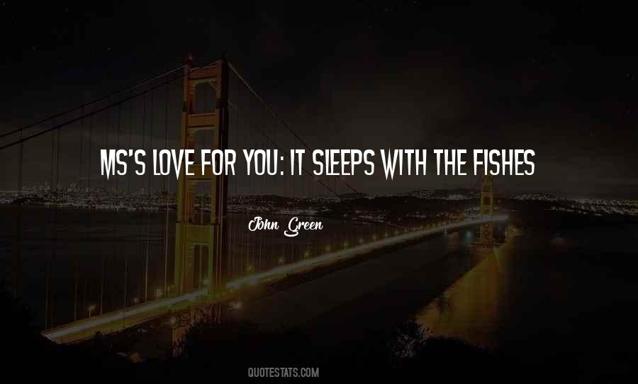 Sleeps With The Fishes Quotes #1437322