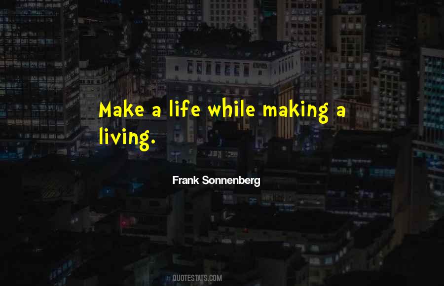 Quotes About Making A Living #1326388