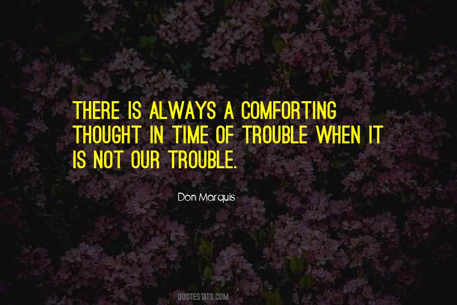 Time Of Trouble Quotes #479908