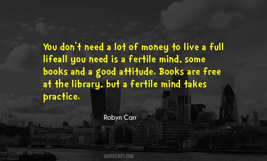The Mind Is The Most Fertile Quotes #1108551