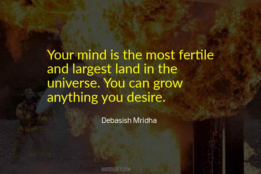 The Mind Is The Most Fertile Quotes #1854891