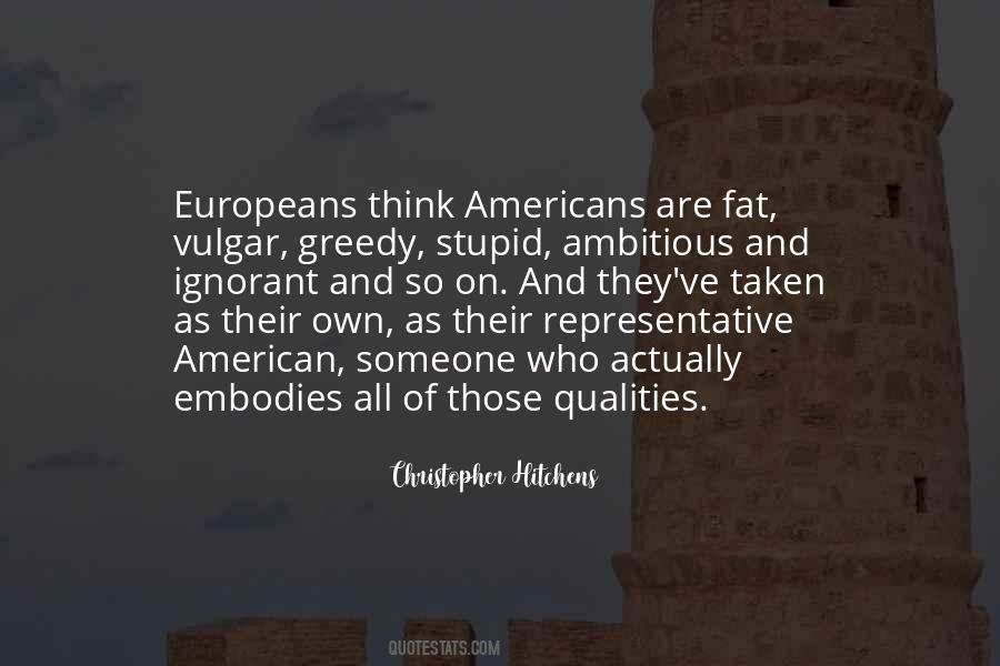 Europeans Come To The Americans Quotes #258009