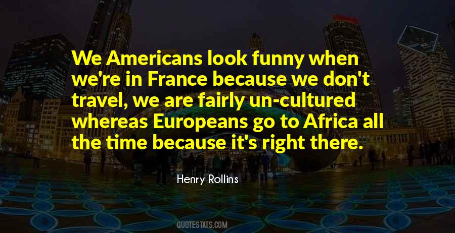 Europeans Come To The Americans Quotes #351200