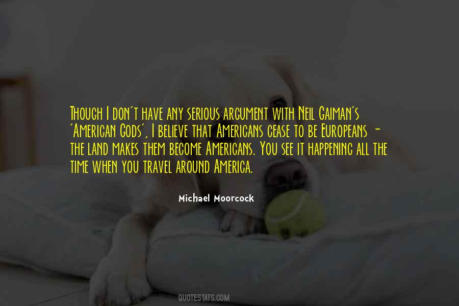 Europeans Come To The Americans Quotes #74074