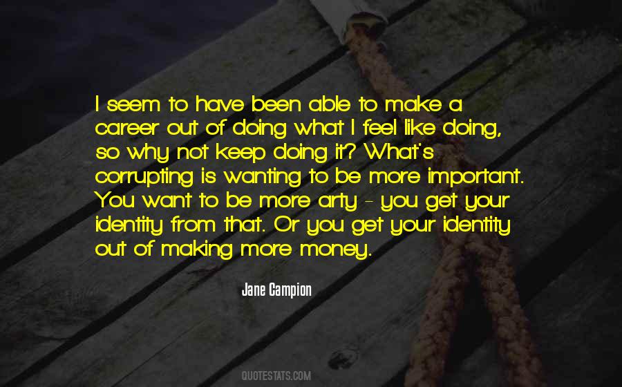Making Your Feel Wanting Quotes #1148350