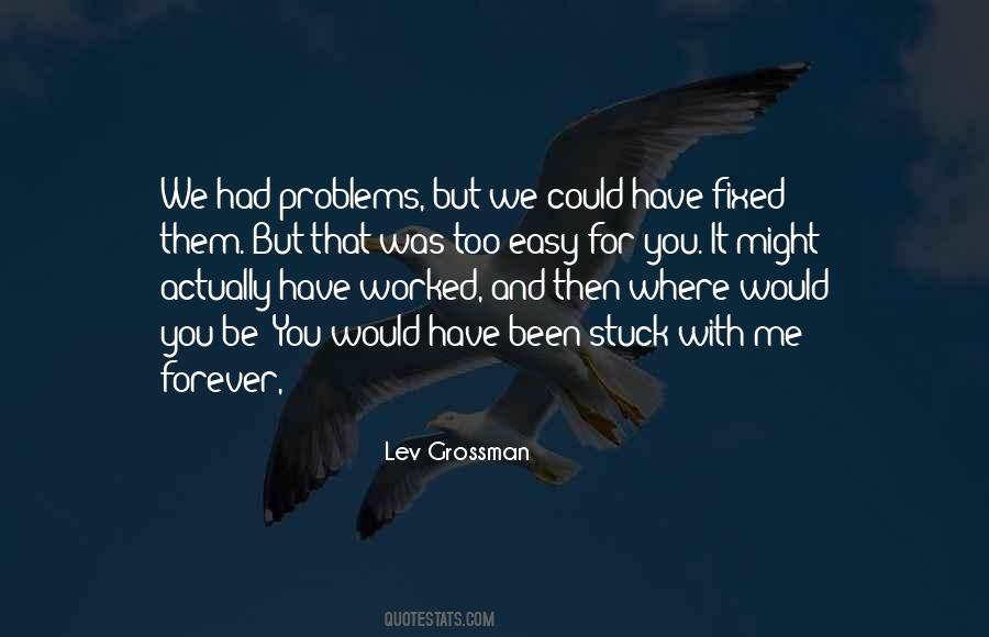 Problems But Quotes #1557654