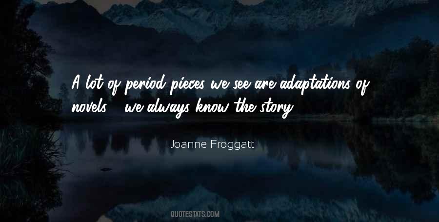 Froggatt Joanne Quotes #722424
