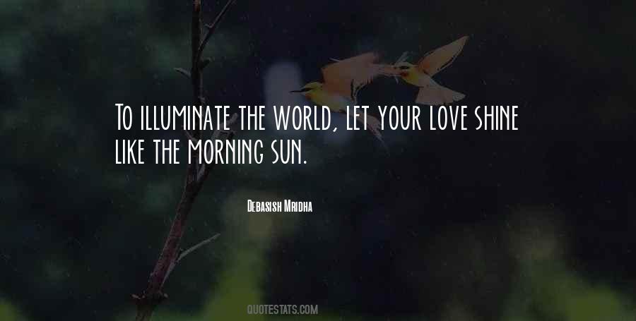 Shine Like The Morning Sun Quotes #140913