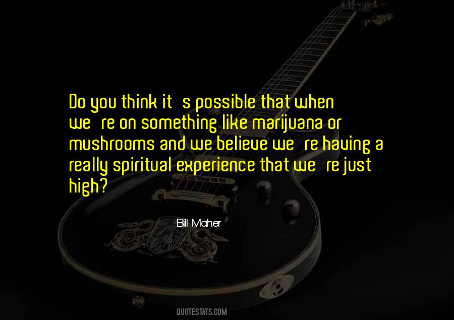 Like Mushrooms Quotes #1863421