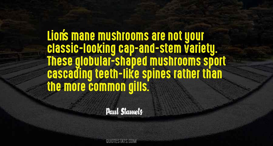 Like Mushrooms Quotes #622999