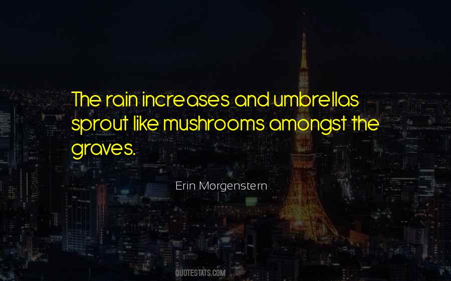 Like Mushrooms Quotes #727503