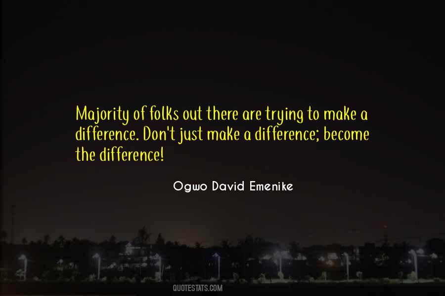 Quotes About Making A Difference In The World #1331844