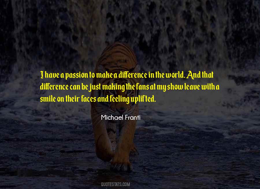 Quotes About Making A Difference In The World #1335122