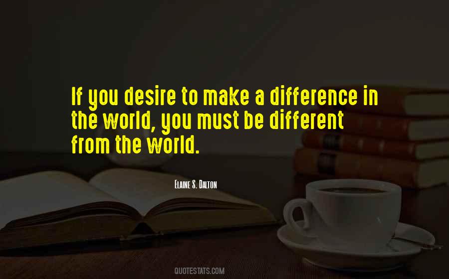 Quotes About Making A Difference In The World #731900