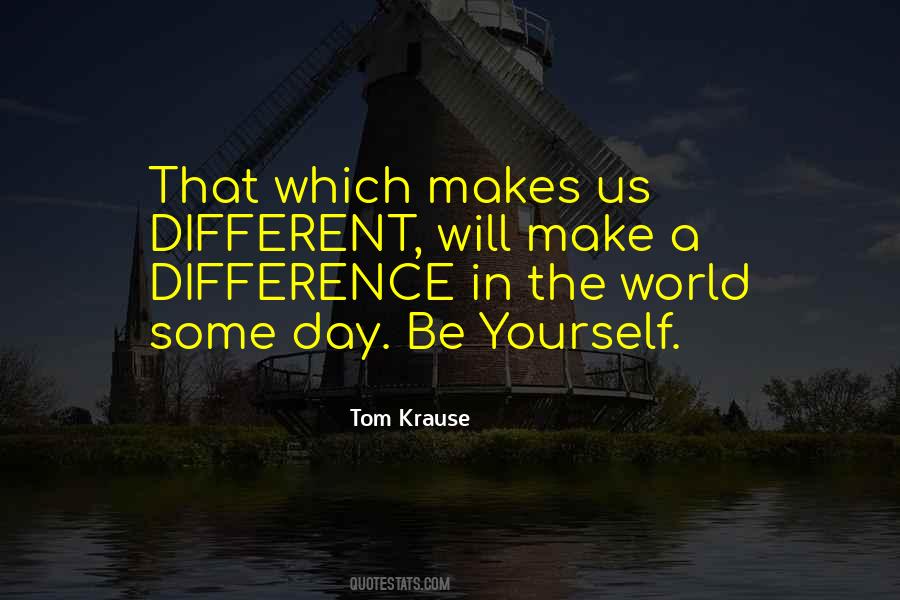 Quotes About Making A Difference In The World #825420