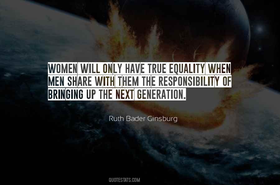 Ruth Bader Ginsburg Next Generation Quotes #1831931