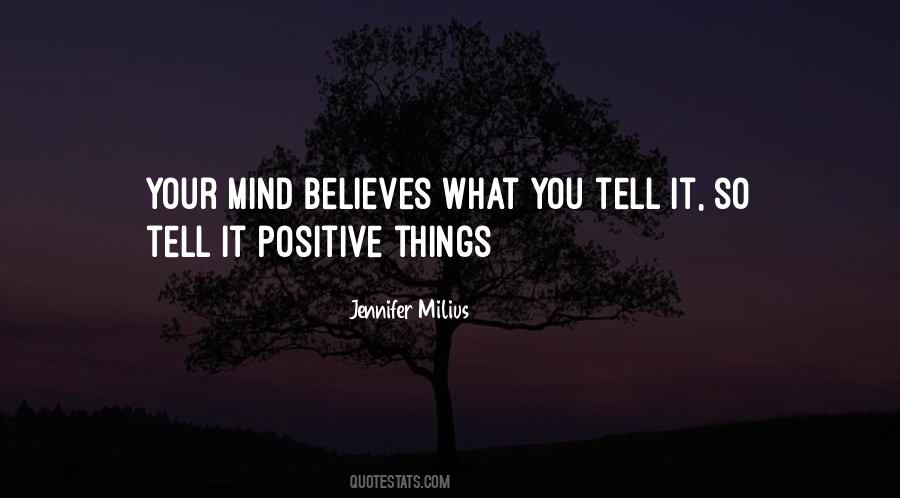 Positive Things Quotes #1013274