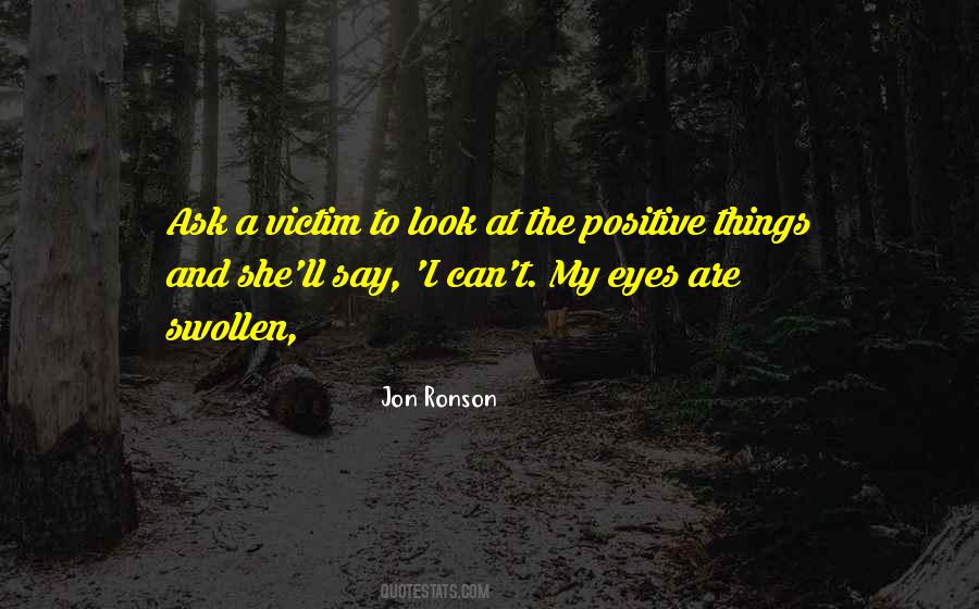 Positive Things Quotes #1864893