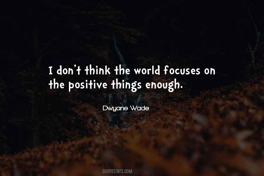 Positive Things Quotes #480792