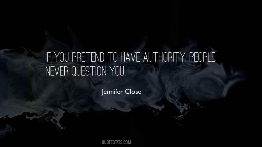 Question Authority Quotes #1121298