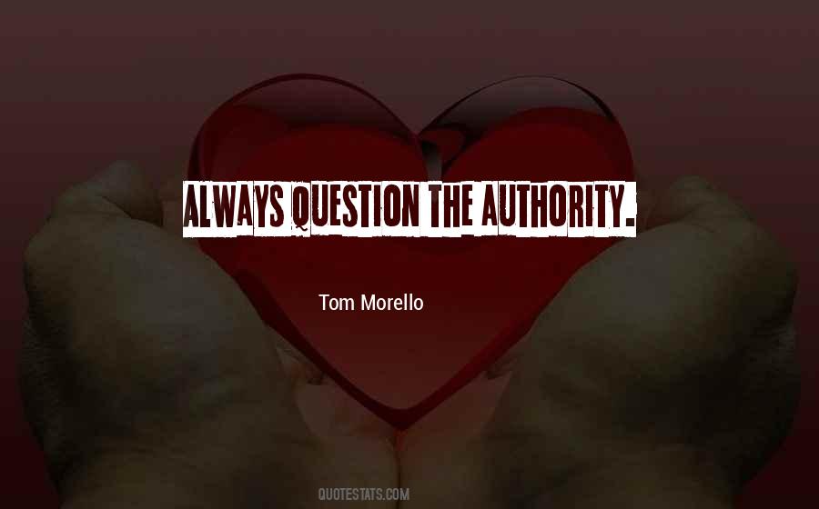 Question Authority Quotes #366958