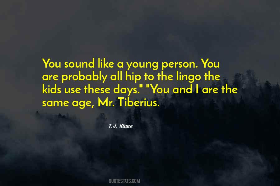 Kids These Days Quotes #249233