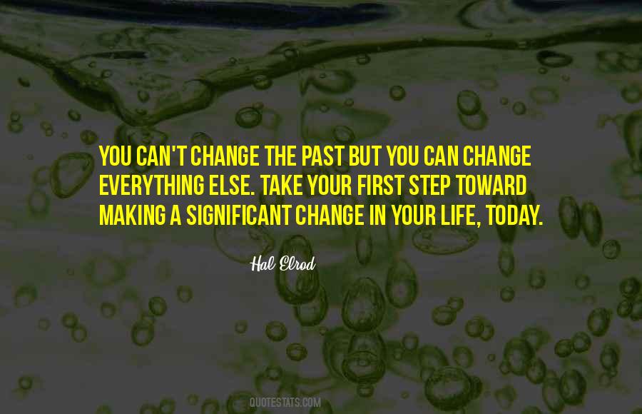Quotes About Making A Change In Your Life #1828201