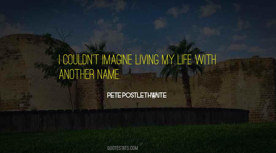 Postlethwaite Name Quotes #795509