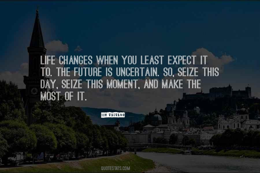 Life Is Uncertain Quotes #674320
