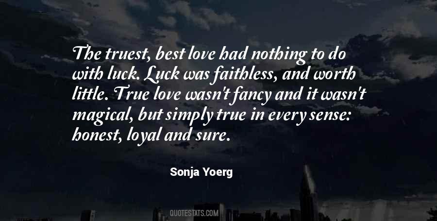 True And Loyal Quotes #79343