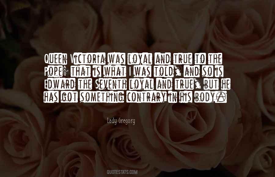 True And Loyal Quotes #910133