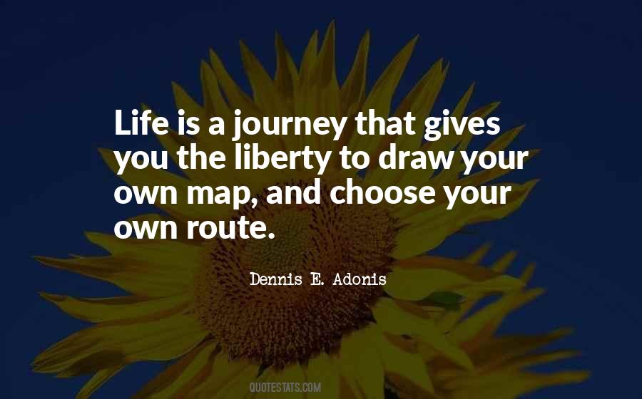 Life Is A Map Quotes #1807672